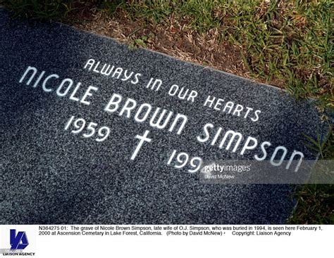 The Grave Of Nicole Brown Simpson Late Wife Of Oj Simpson Who Was