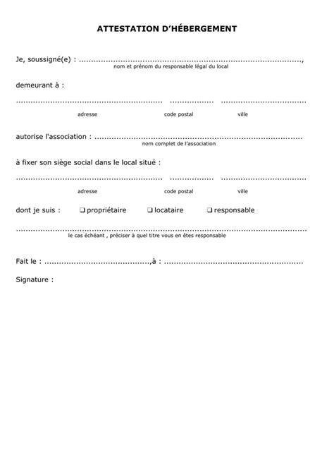 L'attestation d'hébergement sert à de nombreux usages, en pratique dès lors que la personne hébergée doit justifier de son domicile auprès de toutes sortes d'organismes. Modelé d'attestation d'hébergement - DOC, PDF - page 1 sur 2