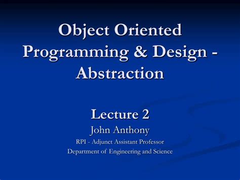 Ppt Object Oriented Programming And Design Abstraction Lecture 2