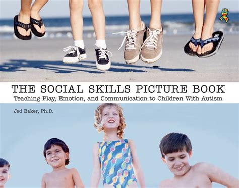 The Social Skills Picture Book Teaching Play Emotion And