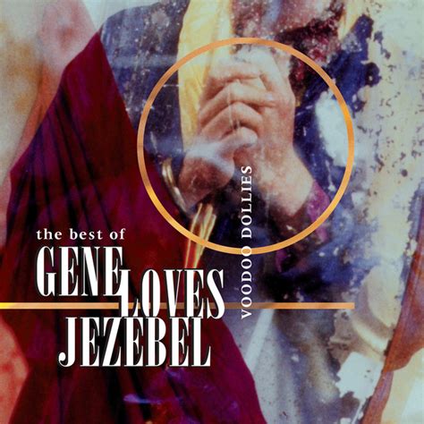 The Best Of Gene Loves Jezebel Voodoo Dollies Compilation By Gene