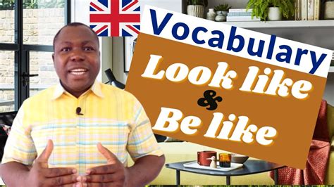 How To Use Look Like And Be Like In English I Describe People Rightly I