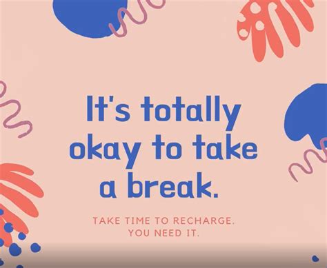 Take a Break! | Take a break, Take that, Motivational quotes
