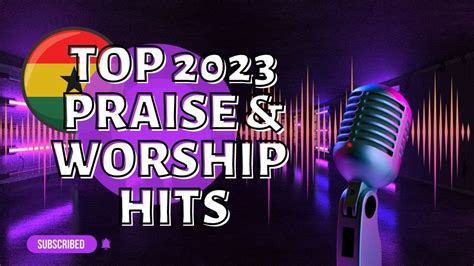 Top 2023 Praise And Worship Hits The Best Christian Gospel Songs Of All