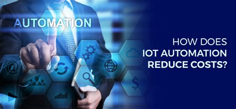 How Does Iot Automation Reduce Costs Quicsolv