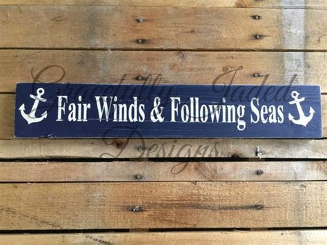Fair winds and following seas is really two quotes originating from different sources. 163 best images about Chief stuff on Pinterest
