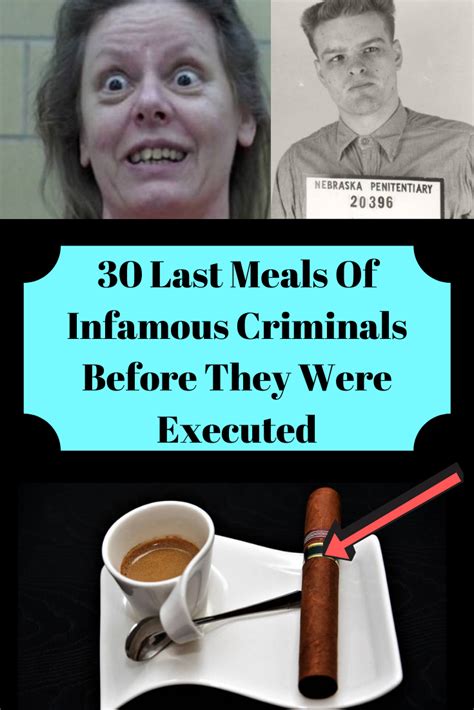 30 Last Meals Of Infamous Criminals Before They Were Executed Humor