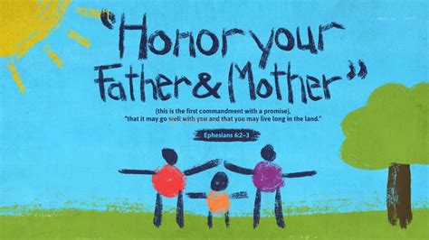 Ephesians 62 3 Honor Your Father And Mother—which Is The First