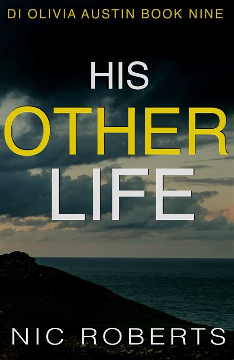 His Other Life Di Olivia Austin Book 9 A Fast Paced Crime Thriller