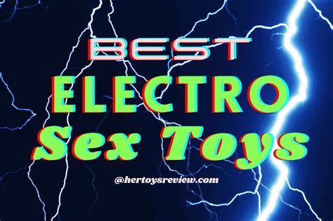 Best Electro And E Stim Sex Toys Experience A Shocking Sex Play
