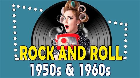 Best Rock N Roll Music 1950s 1960s Top 100 Oldies Rock And Roll Songs