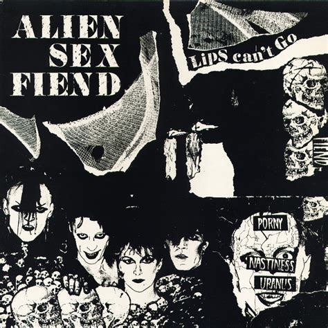 Alien Sex Fiend Lips Cant Go 1983 Monochrome Sleeve Vinyl Discogs