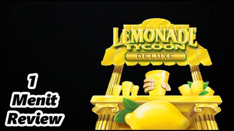 Lemonade Tycoon Deluxe Satu Menit Review Youtube