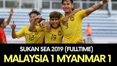 Laga malaysia lawan myanmar jadi laga perdana cabang olahraga sepak bola di ajang sea games. Highlights Myanmar 1-1 Malaysia | SEA Games Philippines ...