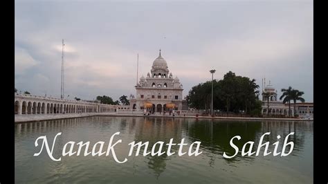Nanakmatta Sahib Place Of Nanaks Miracles And Discourses Awara