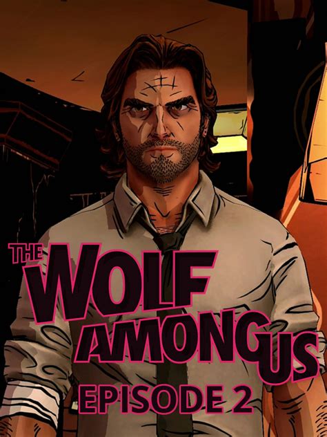 The Wolf Among Us Episode 2 Smoke And Mirrors News Guides Walkthrough