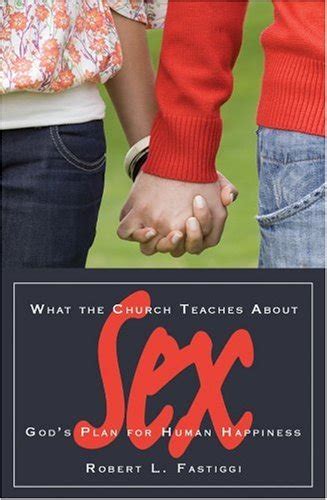 buy what the church teaches about sex god s plan for happiness book online at low prices in