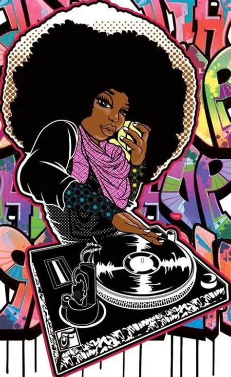 Lady Dj Arte Do Hip Hop Hip Hop Art Black Love Art Black Girl Art