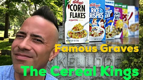 Sex And Your Cereal Famous Graves Kelloggs And Post Cereal Inventors Weird Connection