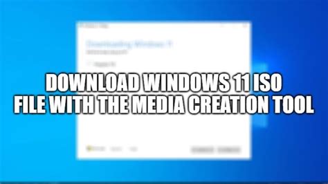 download windows 11 iso file with the media creation tool