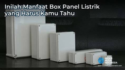 Inilah Manfaat Box Panel Listrik Yang Harus Kamu Tahu Kreasi Muda