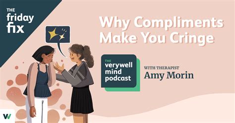 Why Compliments Make You Cringe