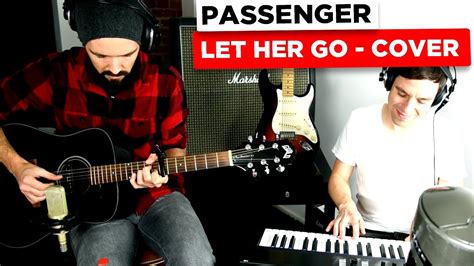 Let Her Go Passenger Coverimprovisation Youtube