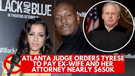 Tyrese Ordered To Pay Ex Wife Nearly 650k After Calling Out Atlanta Judge And Refusing To Pay