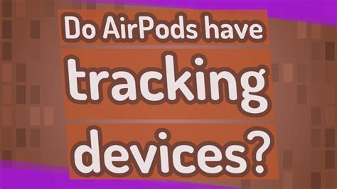 The airpods have a processor inside called the w1. Do AirPods have tracking devices? - YouTube