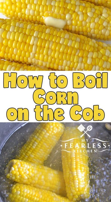 How To Boil Corn On The Cob My Fearless Kitchen Artofit