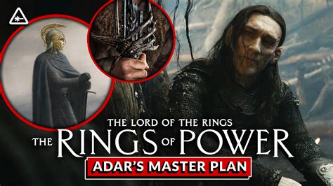 Lord Of The Rings Theory Adars Master Plan On Rings Of Power