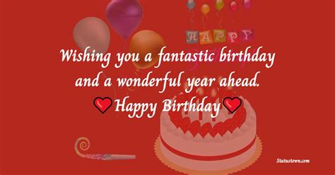 Wishing You A Fantastic Birthday And A Wonderful Year Ahead Simple Birthday Wishes