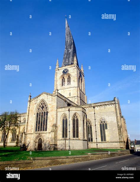 Chesterfield Crooked Spire The St Marys And All Saints Church In