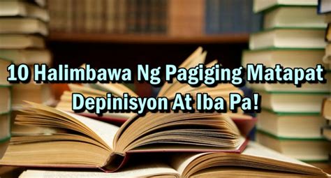 Magbigay Ng Halimbawa Ng Pagiging Matapat