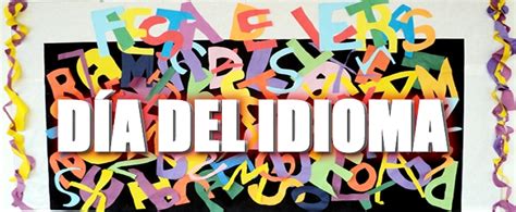 El 23 de abril se celebra el día mundial del idioma español en honor al escritor miguel de cervantes saavedra, era una figura importante en el día del idioma español se celebra desde el año 1702. En Honor al Idioma. 23 de Abril