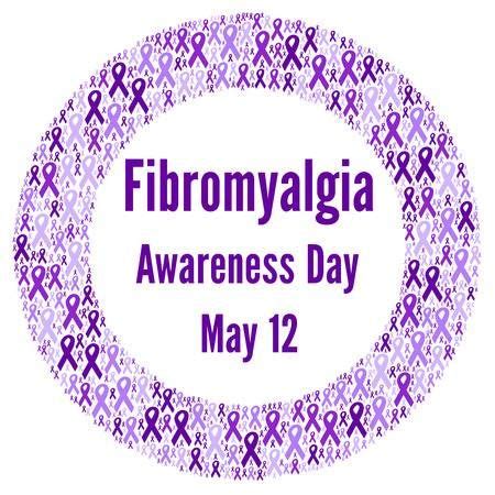 International Fybromyalgia Awareness Day May 12 Fibromyalgia