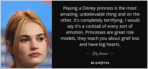 Lily James quote: Playing a Disney princess is the most amazing
