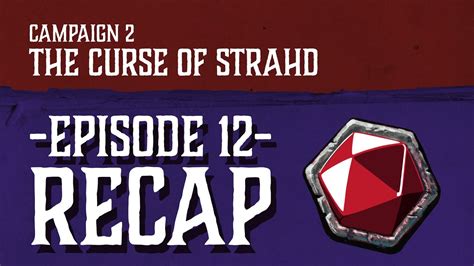Recap Of Curse Of Strahd Episode 12 Youtube