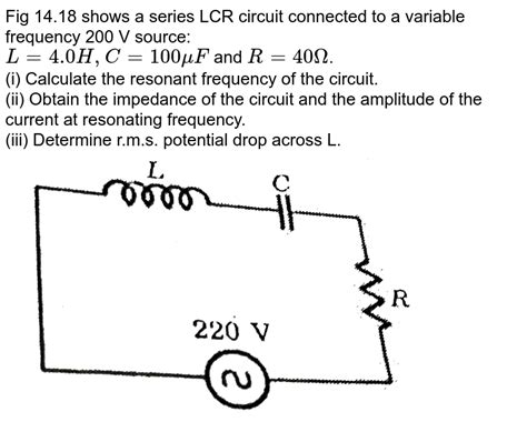 The Figure Shows A Series Lcr Circuit Connected To A Variable Freq