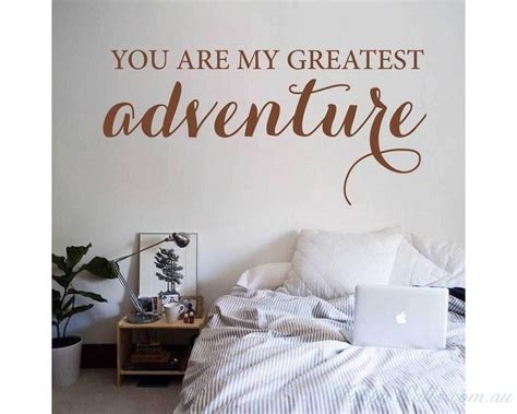 Quotes for adventure that will boost your adrenalin these quotations might help you to boost your adrenalin level, maybe pushes you off the edge in a i love adventures. you are my greatest adventure | Bedroom decor, Sticker wall art, Wall art quotes