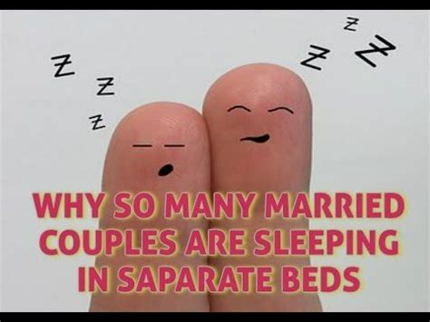 Why So Many Married Couples Sleep In Saprate Beds Couples Sleep