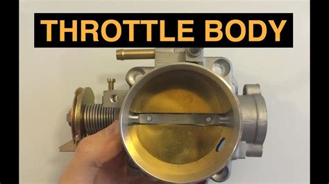 Throttle Body Explained Youtube
