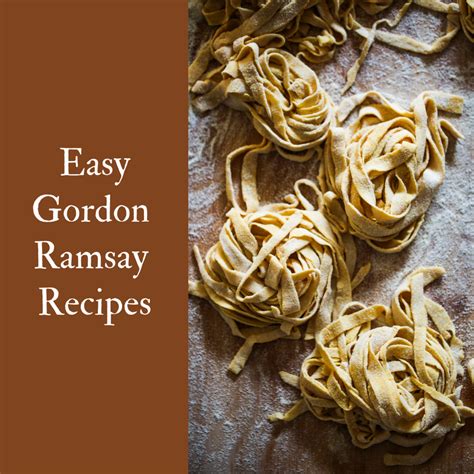 Gordon Ramsay Recipes That Are Easy to Make at Home ...