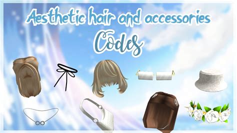 Aesthetic Roblox Hair And Accessories Codes Part 2 Youtube