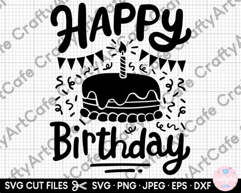 Cricut Happy Birthday Svg File The Crafty Crafter Club