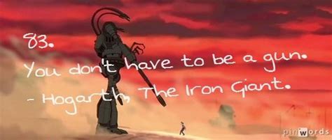 You're made of metal, but you have feelings, and you think about things, and that means you have a soul. 100 Quotes Every Geek Should Know | The iron giant, Book quotes, Geek stuff