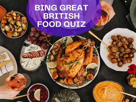 Bing Great British Food Quiz Test Your Knowledge On Bing Quiz