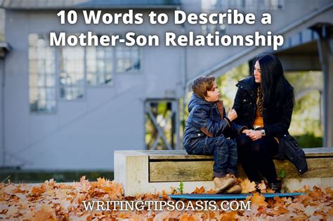 10 Words To Describe A Mother Son Relationship Writing Tips Oasis A Website Dedicated To