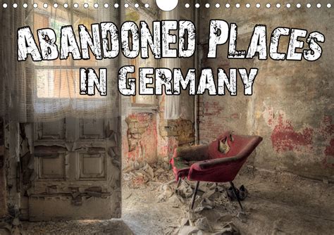 Abandoned Places In Germany Calvendo