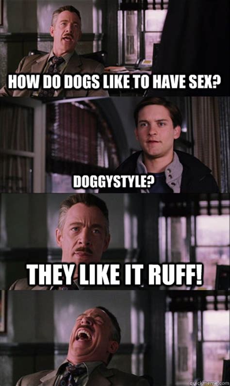 How Do Dogs Like To Have Sex Doggystyle They Like It Ruff Jj